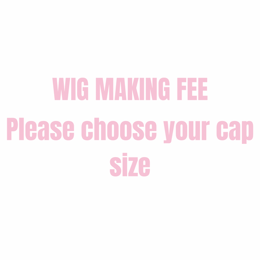 Wig making fee